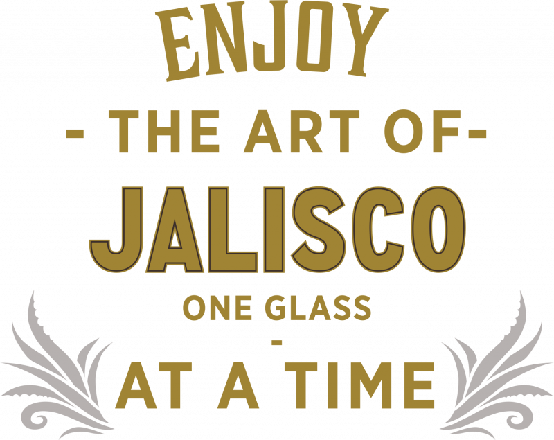 Enjoy the art of Jalisco one glass at a time text.